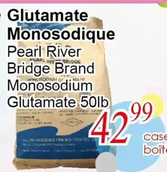 Marche C&T Pearl River Bridge Brand Monosodium Glutamate offer