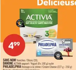 Pharmaprix NO NAME Slices (20), DANONE ACTIVIA Yogurt (8 x 100 g) or PHILADELPHIA Cream Cheese (227 g - 250 g) offer