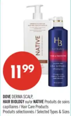 Pharmaprix DOVE DERMA SCALP, HAIR BIOLOGY or NATIVE Hair Care Products offer