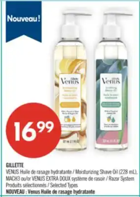 Pharmaprix GILLETTE Moisturizing Shave Oil (228 mL), MACH3 or VENUS EXTRA DOUX Razor System offer