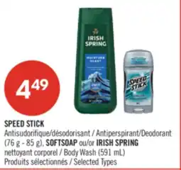 Pharmaprix SPEED STICK Antiperspirant/Deodorant 76g–85g SOFTSOAP Body Wash 591mL IRISH SPRING Body Wash 591mL offer