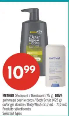 Pharmaprix METHOD Deodorant (75 g), DOVE Body Scrub (425 g) Body Wash (517 mL - 710 mL) offer