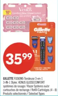 Pharmaprix GILLETTE FUSION5 3-IN-1 Styler, VENUS GLISSECONFORT Razor Systems or Refill Cartridges (4 - 8) offer