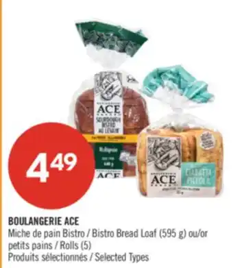Pharmaprix BOULANGERIE ACE Bistro Bread Loaf (595 g) or Rolls (5) offer
