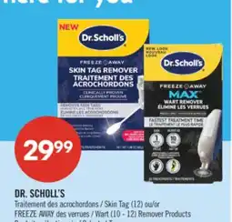 Pharmaprix DR. SCHOLL'S Skin Tag (12) or FREEZE AWAY Wart (10 - 12) Remover Products offer