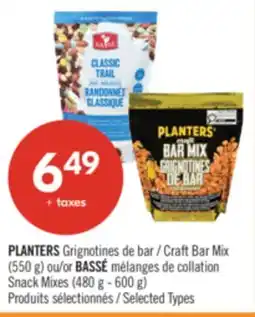 Pharmaprix PLANTERS Craft Bar Mix (550 g) or BASSÉ Snack Mixes (480 g - 600 g) offer