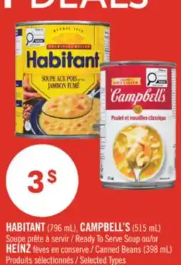 Pharmaprix HABITANT (796 mL), CAMPBELL'S (515 mL) Ready To Serve Soup or HEINZ Canned Beans (398 mL) offer
