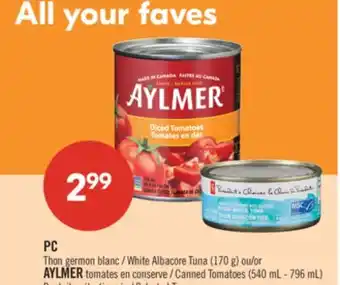 Pharmaprix PC White Albacore Tuna (170 g) or AYLMER Canned Tomatoes (540 mL - 796 mL) offer
