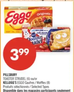 Pharmaprix PILLSBURY TOASTER STRUDEL (6) or KELLOGG'S EGGO Waffles (8) offer