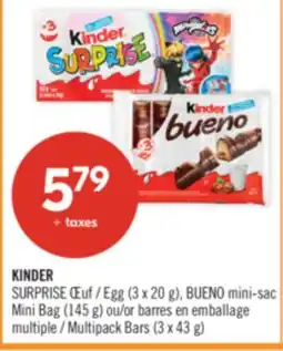 Pharmaprix KINDER SURPRISE Egg (3 x 20 g), BUENO mini-sac Mini Bag (145 g) or Multipack Bars (3 x 43 g) offer
