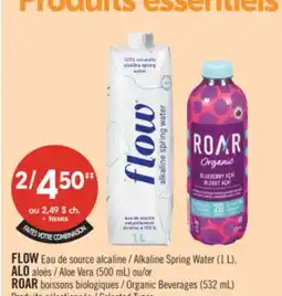 Pharmaprix FLOW Alkaline Spring Water (1 L), ALO Aloe Vera (500 mL) or ROAR Organic Beverages (532 mL) offer
