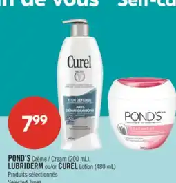 Pharmaprix POND'S Cream (200 mL), LUBRIDERM or CUREL Lotion (480 mL) offer