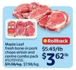 Walmart Maple Leaf Fresh Bone-In Pork Chops Sirloin and Centre Combo Pack offer