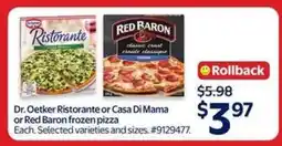 Walmart Dr. Oetker Ristorante or Casa Di Mama or Red Baron frozen pizza offer