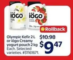 Walmart Olympic Kefir 2 L or iögo Creamy yogurt pouch 2 kg offer
