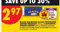 No Frills Black Diamond Slices Processed Cheese Product or Lactantia Cream Cheese offer