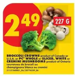 No Frills Broccoli Crowns or PC Mushrooms offer