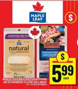 Food Basics MAPLE LEAF NATURAL SELECTIONS OR SCHNEIDERS SLICED DELI MEAT offer