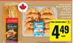 Food Basics Irresistible Brioche Bread or Buns / Selection Croissants offer