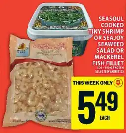 Food Basics Seasoul Cooked Tiny Shrimp or Seajoy Seaweed Salad or Mackerel Fish Fillet offer