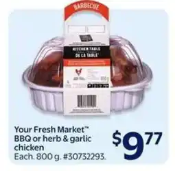 Walmart Your Fresh Market BBQ or Herb & Garlic Chicken offer