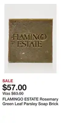 Holt Renfrew FLAMINGO ESTATE Rosemary Green Leaf Parsley Soap Brick offer