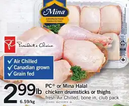 Loblaws PC or Mina Halal chicken drumsticks or thighs offer