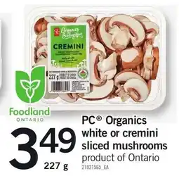 Loblaws PC Organics white or cremini sliced mushrooms offer