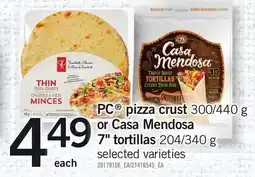 Loblaws PC pizza crust or Casa Mendosa 7" tortillas offer