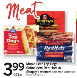 Loblaws Maple Leaf Top Dogs, Schneiders Red Hots or Shopsy's wieners offer