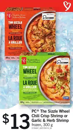 Loblaws PC The Sizzle Wheel Chili Crisp Shrimp or Garlic & Herb Shrimp offer