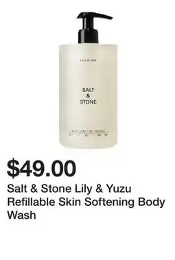 Sephora Salt & Stone Lily & Yuzu Refillable Skin Softening Body Wash offer