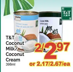 T&T Supermarket T&T COCONUT MILK/COCONUT CREAM offer