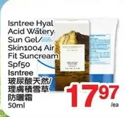 T&T Supermarket ISNTREE HYAL ACID WATERY SUN GEL/SKIN1004 AIR FIT SUNCREAM SPF50 offer