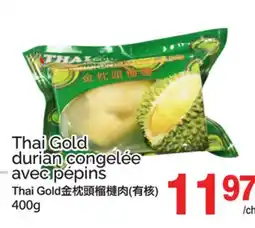 T&T Supermarket Thai Gold durian congelée avec pépins offer