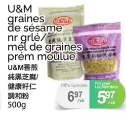 T&T Supermarket U&M graines de sésame nr grlé/mél de graines prém moulue offer