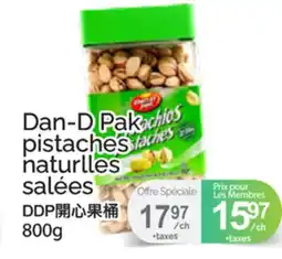 T&T Supermarket Dan-D Pak pistaches naturelles salées offer