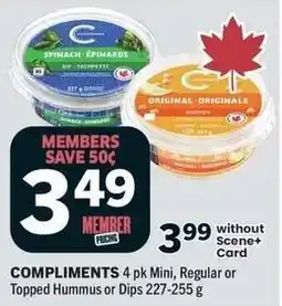 IGA Compliments Mini, Regular or Topped Hummus or Dips offer