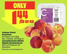 FreshCo Yellow Flesh Peaches or Compliments White Whole Mushrooms offer