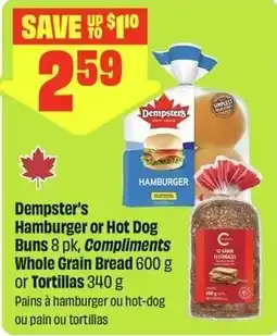FreshCo Dempster's Hamburger or Hot Dog Buns, Compliments Whole Grain Bread or Tortillas offer