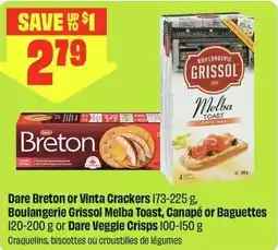 FreshCo Dare Breton or Vinta Crackers, Boulangerie Grissol Melba Toast, Canapé or Baguettes or Dare Veggie Crisps offer