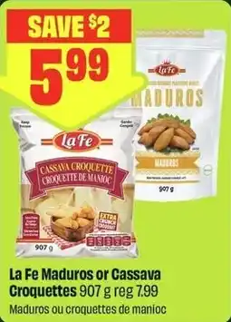 FreshCo La Fe Maduros or Cassava Croquettes offer