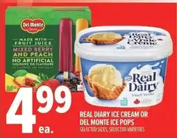 Metro Real diary ice cream or del monte ice pops offer