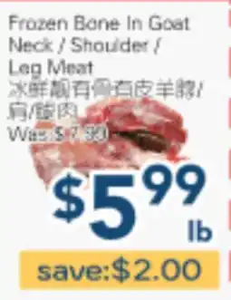 Oceans Fresh Food Market Frozen Bone In Goat Neck/Shoulder/Leg Meat offer