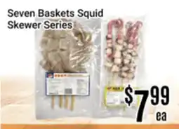 Nations Fresh Foods Seven Baskets Squid Skewer Series offer