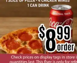 Nations Fresh Foods 1 SLICE OF PIZZA • 4 CHICKEN WINGS 1 CAN DRINK offer