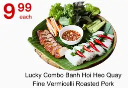 Lucky Supermarket Lucky Combo Banh Hoi Heo Quay Fine Vermicelli Roasted Pork offer