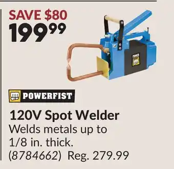 Princess Auto 120V Spot Welder offer