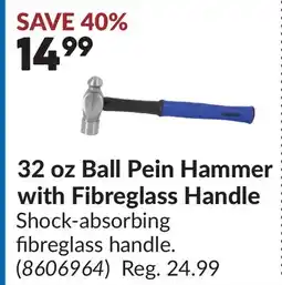Princess Auto 32 oz Ball Pein Hammer with Fibreglass Handle offer