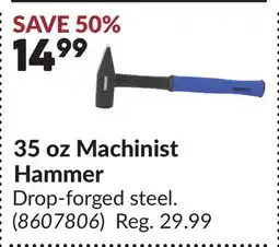 Princess Auto 35 oz Machinist Hammer offer